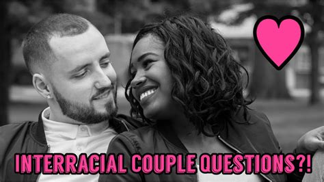 answering the 5 most asked interracial couples questions youtube