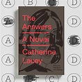 The Answers by Catherine Lacey – Work in Progress