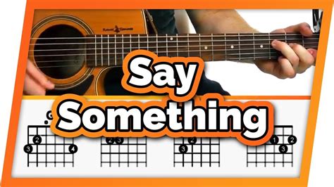 Say Something Guitar Tutorial A Great Big World Ft