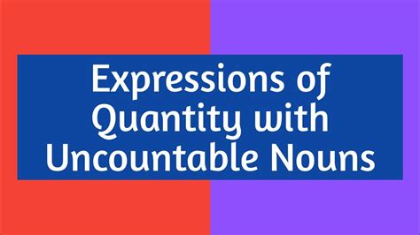 4 Expressions Of Quantity With Uncountable Nouns Youtube