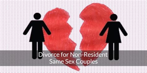 Divorce For Non Resident Same Sex Couples Railtown Law