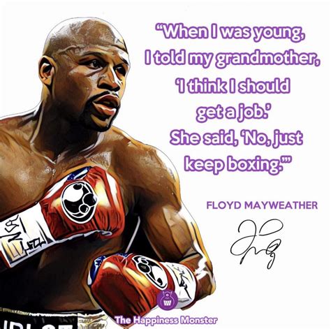 Floyd Mayweather Quote Mayweather Quotes Floyd Mayweather Floyd