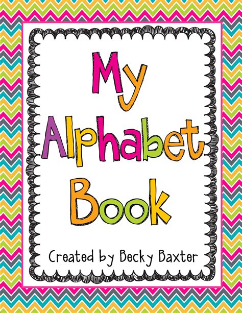 Teaching Learning And Loving My Alphabet Book