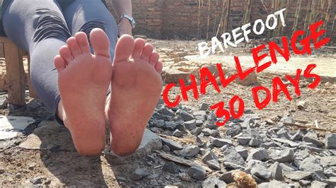 30 Days Barefoot Challenge Walking On Sharp Rocksstones To Toughen