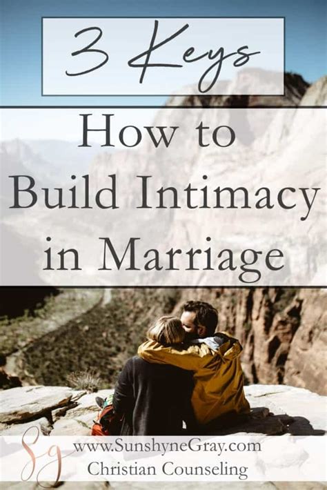 3 Keys To Building Intimacy In Marriage Christian Counseling