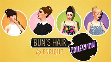 Sims 4 Hairs Enrique Bun´s Hair Collection