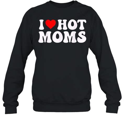 I Heart Hot Moms T Shirt Trend T Shirt Store Online