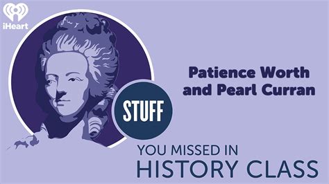 Patience Worth And Pearl Curran Stuff You Missed In History Class