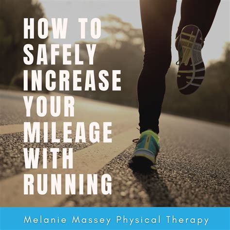 How To Safely Increase Your Mileage With Running Melanie Massey Physical Therapy