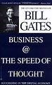 Business @ the Speed of Thought: Succeeding in the Digital Economy by ...