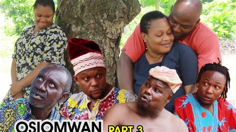 osiomwan part 3 latest benin movie 2023 youtube