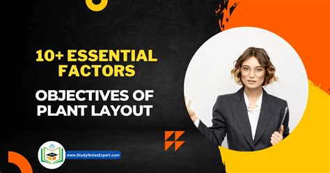 10 Essential Factors Objectives Of Plant Layout