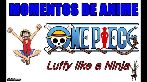 One Piece Luffy Ninjalegendado Pt Br Youtube