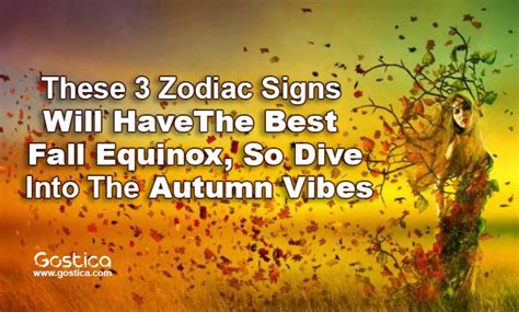 These 3 Zodiac Signs Will Have The Best Fall Equinox So Dive Into The