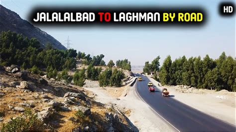 Jalalabad To Laghman By Road Trip Exploring Afghanistan 2020 Hd Youtube