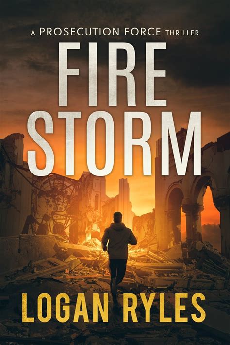 Firestorm A Gripping Tale Of Revenge And Terrorism By Logan Ryles