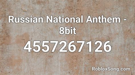 Russian National Anthem 8bit Roblox ID Roblox Music Codes