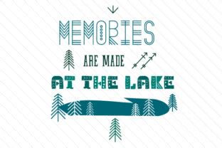 Memories Are Made At The Lake SVG Cut Files - Free SVG bies Download