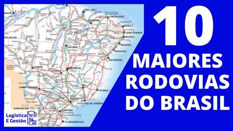 Quais são as maiores rodovias do Brasil Logística e Gestão YouTube