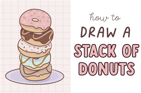 How To Draw A Cute Stack Of Doughnuts Easy Tutorial For Beginners