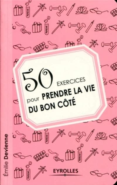 Exercices Pour Prendre La Vie Du Bon C T Broch Milie Devienne