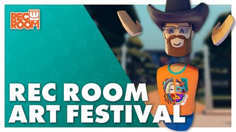 Rec Room Art Festival Youtube