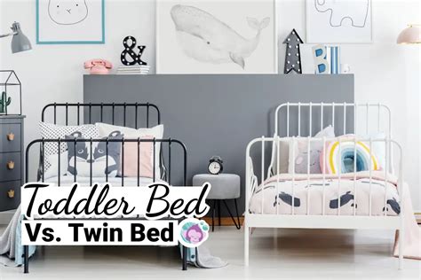 The Differences Between A Toddler Bed Size Vs Twin Bed Nursery And Kid