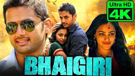Bhaigiri 4k Ultra Hd Telugu Hindi Dubbed Movie Nithiin Nithya