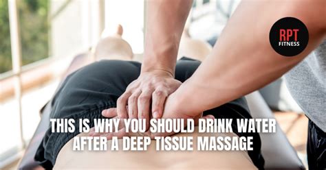 This Is Why You Should Drink Water After A Deep Tissue Massage