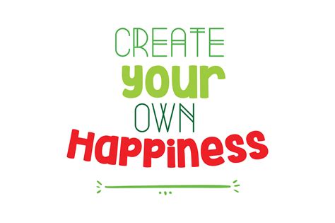 Create Your Own Happiness Quote Graphic By Thelucky · Creative Fabrica