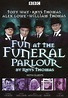 Fun at the Funeral Parlour | Episodes | SideReel