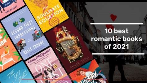 10 Best Romantic Books Of 2021 10 Best Romantic Novels Of 2021