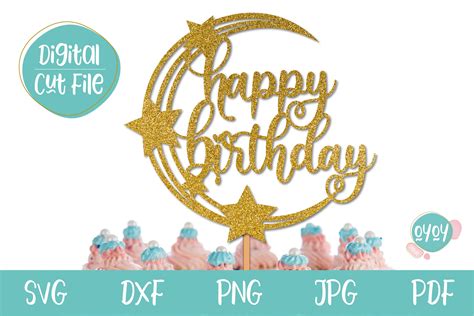 Happy Birthday Cake Topper Svg With Stars And Moon 1052063 Cut