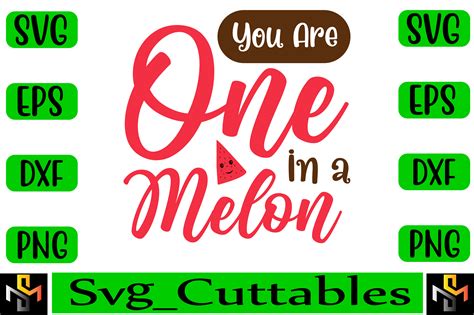 You Are One In A Melon Graphic By Svgcuttables · Creative Fabrica