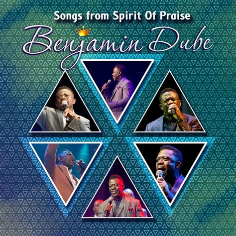 Songs From Spirit Of Praise Live Album By Benjamin Dube Spotify