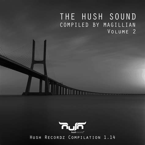 The Hush Sound Vol 2 Album By Magillian Spotify