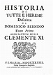 Domenico Bernini - Historia di tutte l'heresie - Venezia, Baglioni 1733 (quattro volumi in quarto)