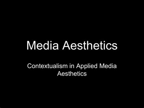 Media Aesthetics