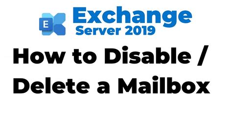 How To Disable Or Delete A Mailbox In Exchange Youtube