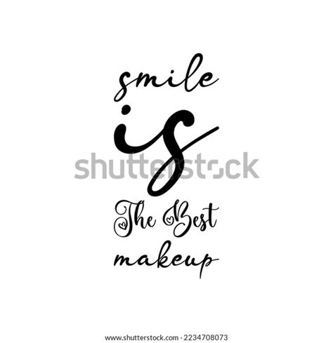 Smile Best Makeup Black Lettering Quote Stock Vector Royalty Free