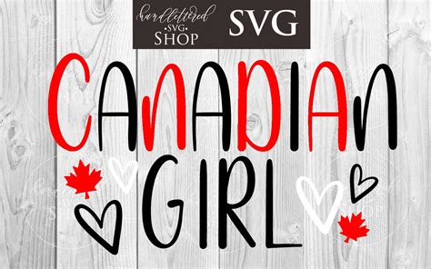 Canadian Girl Svg Canada Day Celebration Svg T Shirt Svg Happy Canada Day Canada Day T