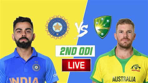 Ind Vs Aus Live Score 2nd Odi Shaer Blog