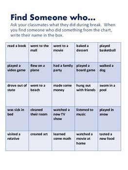 If no one in the class has then the answer is; Find Someone Who... for after a Break or Speaking Activity ...