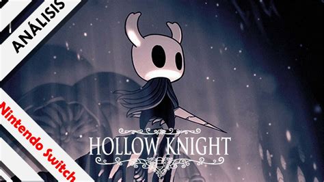 Análisis Hollow Knight Nintendo Switch Un Indie Con Alma