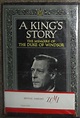 A King's Story The Memoirs of the Duke of Windsor by Edward Windsor