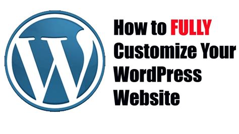 How To Customize Your Wordpress Theme Youtube