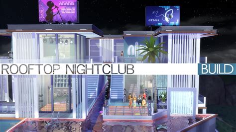 The Sims 4 City Living Rooftop Nightclub Youtube