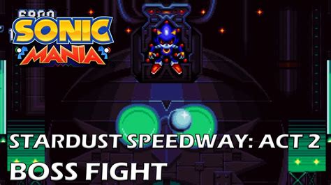 Sonic Mania Stardust Speedway Zone Act 2 Boss Fight Youtube