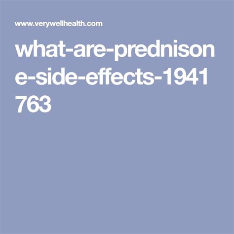 what-are-prednisone-side-effects-1941763 | Prednisone side effects, Prednisone, Side effects