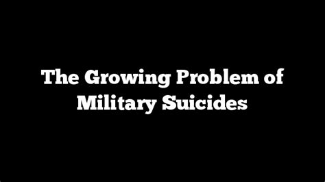 The Growing Problem Of Military Suicides Regarded